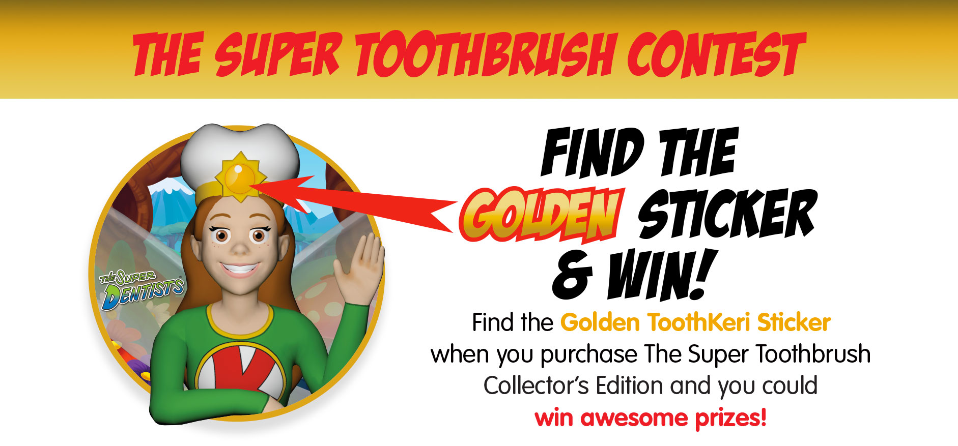 The Super Toothbrush Contest