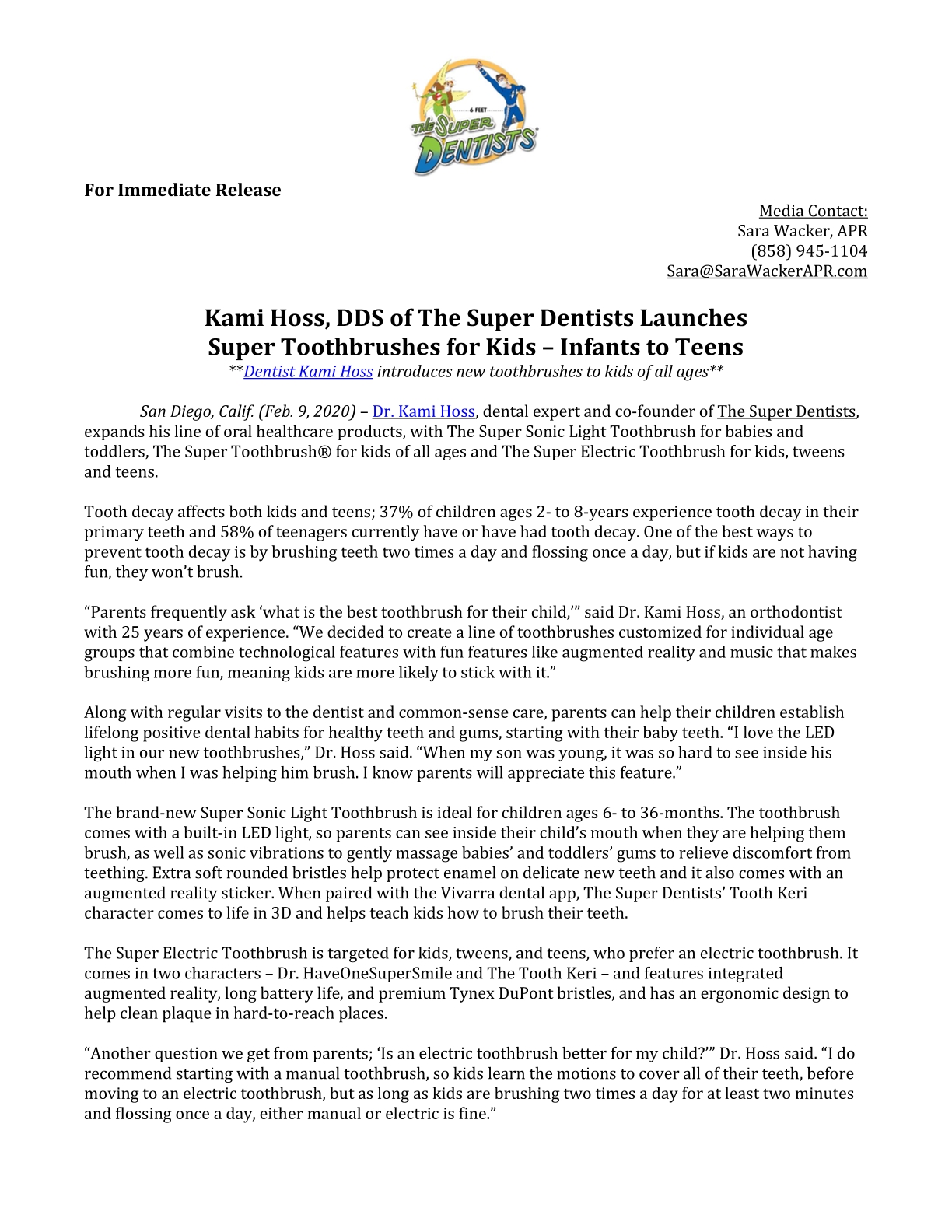 Kami Hoss, DDS of The Super Dentists Launches Super Toothbrushes for Kids – Infants to Teens